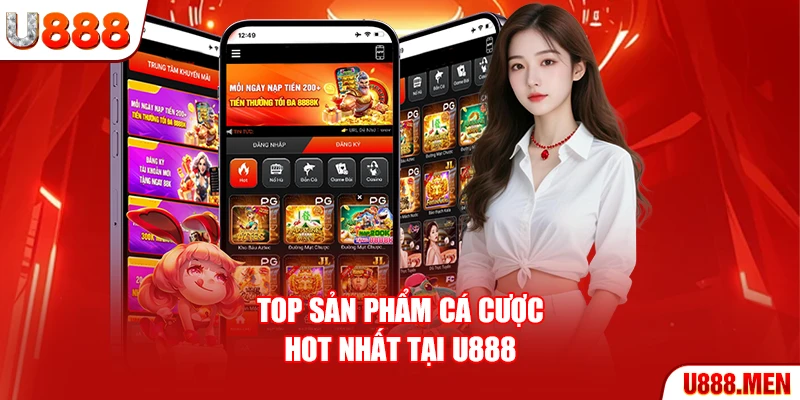 Trang chủ Top sản phẩm cá cược hot nhất tại U888